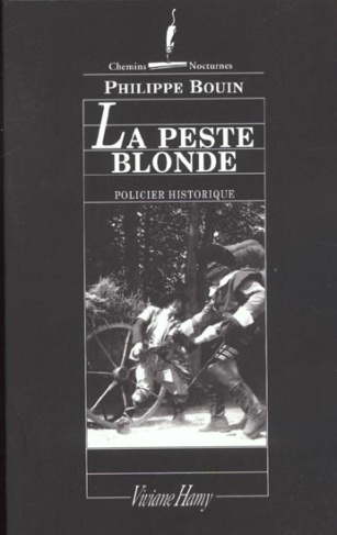 La peste blonde. Suite des fantastiques enquêtes de Dieudonné Danglet commissaire secret de monsieur