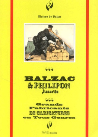Balzac et Philipon associés. Grands fabricants de caricatures en tous genre