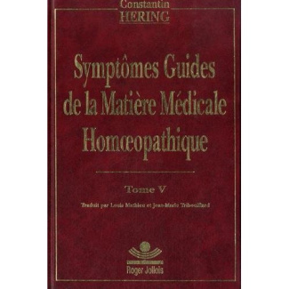 Symptômes guides de la matière médicale homoeopathique. Tome 5
