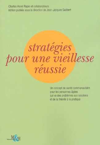Stratégies pour une vieillesse réussie. Un concept de santé communautaire pour les personnes âgées q