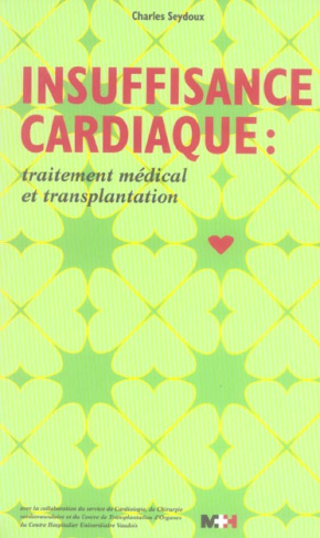 Insuffisance cardiaque : traitement médical et transplantation. 2e édition. Avec 1 CD-ROM
