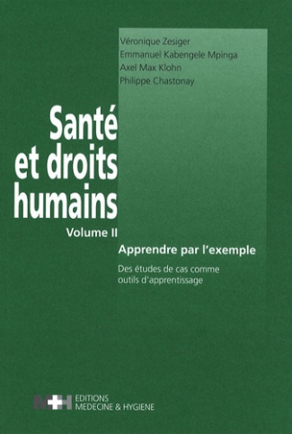 Santé et droits humains. Volume 2, Apprendre par l'exemple, Des études de cas comme outils d'apprent
