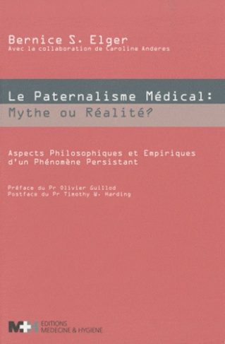 Le paternalisme médical : mythe ou réalité ? Aspects philosophiques et empiriques d'un phénomène per
