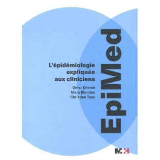 Epimed. L'épidémiologie expliquée aux cliniciens