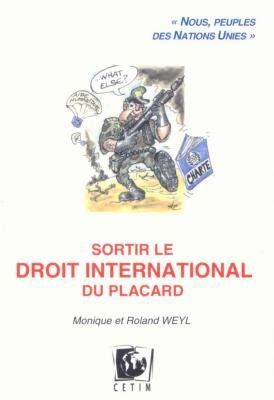 Sortir le droit international du placard. "Nous, peuples des Nations Unies"