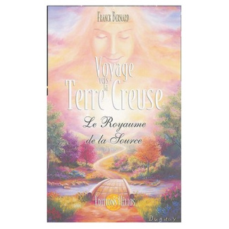 VOYAGE VERS LA TERRE CREUSE