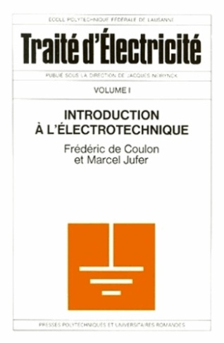 Traité d'électricité. Volume 1, Introduction à l'électrotechnique, 7e édition