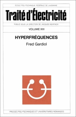 Traité d'électricité. Volume 13, Hyperfréquences