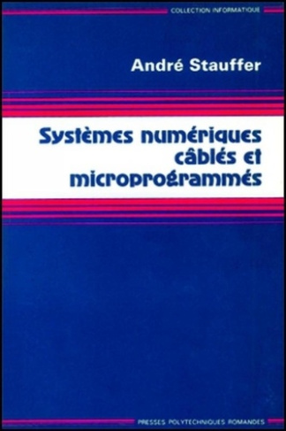 SYSTEMES NUMERIQUES CABLES ET MICROPROGRAMMES