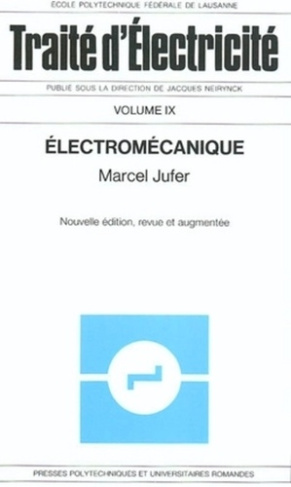 Traité d'électricité. Volume 9, Electromécanique