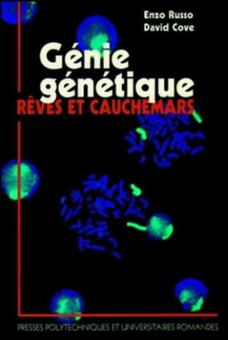 Génie génétique. Rêves et cauchemars