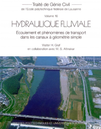 Hydraulique fluviale. Ecoulement et phénomènes de transport dans les canaux à géométrie simple, avec