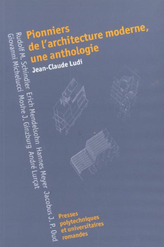 Pionniers de l'architecture moderne, une anthologie