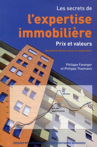 Les secrets de l'expertise immobilière. Prix et valeurs, 2e édition revue et augmentée