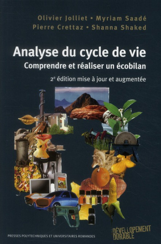 Analyse du cycle de vie. Comprendre et réaliser un écobilan, 2e édition revue et augmentée