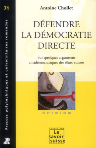 Défendre la démocratie directe. Sur quelques arguments antidémocratique des élites suisses