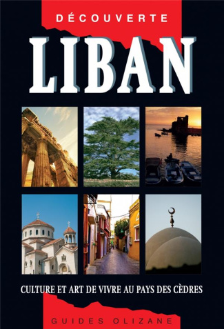 Liban : culture et art de vivre ayu pays des cèdres