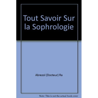 Tout savoir sur la sophrologie
