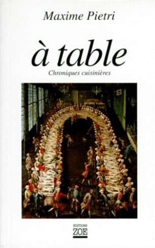 A TABLE. Chroniques cuisinières