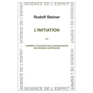 L'initiation ou comment acquérir des connaissances des mondes supérieurs ?