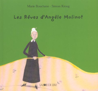 LES REVES D'ANGELE MOLINOT