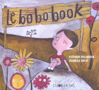 Le bobobook. Le livre des ouille ! aïe ! aïe aïe aïe !