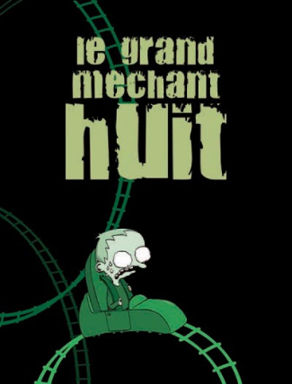 Le grand méchant huit