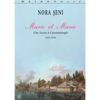 Marie et Marie, une saison à Constantinople, 1856-1858