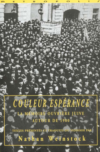 Couleur espérance. La mémoire ouvrière juive autour de 1900