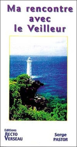 Ma rencontre avec le Veilleur