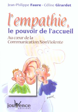 L'empathie, le pouvoir de l'accueil. Au coeur de la Communication Non Violente
