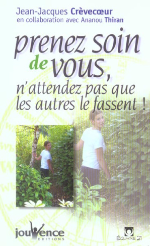 Prenez soin de vous, n'attendez pas que les autres le fassent !