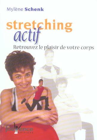 Stretching actif. Variété de positions, enchaînements de mouvements