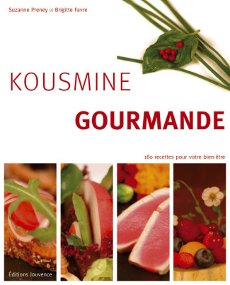 Kousmine gourmande. 180 recettes pour votre bien-être