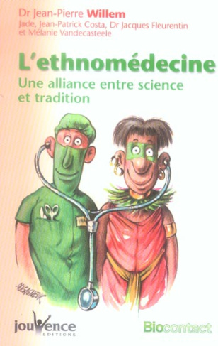 L'ethnomédecine. Une alliance entre science et tradition