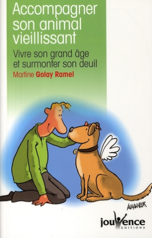 Accompagner son animal vieillissant. Vivre son grand âge et surmonter son deuil