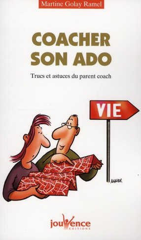 Coacher son ado. Trucs et astuces du parent coach
