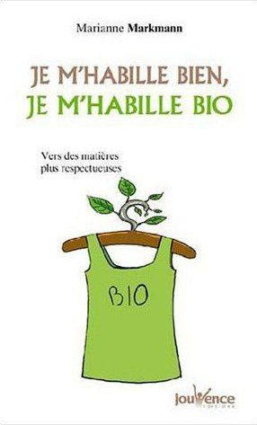 Je m'habille bien, je m'habille bio. La mode bio à fleur de peau