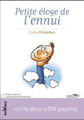 Petit éloge de l'ennui. Ou le slow côté psycho