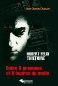 Hubert Félix Thiéfaine. Entre 3 grammes et 5 heures du matin