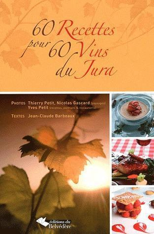 60 recettes pour 60 vins du Jura