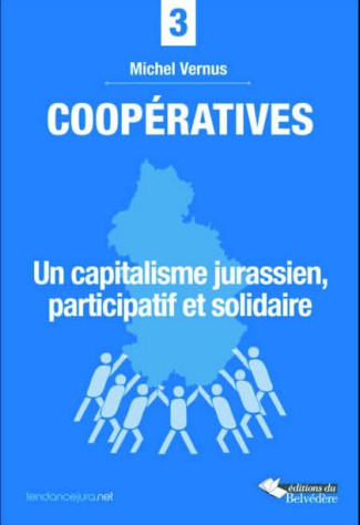 Coopératives. Un capitalisme jurassien, participatif et solidaire