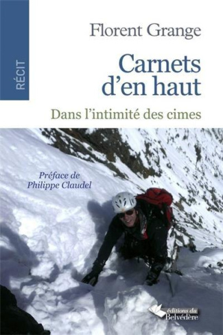 Carnets d'en haut. Dans l'intimité des cimes