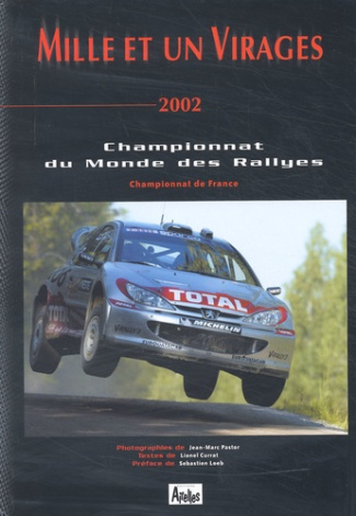 Mille et un virages 2002. Championnat du Monde des Rallyes