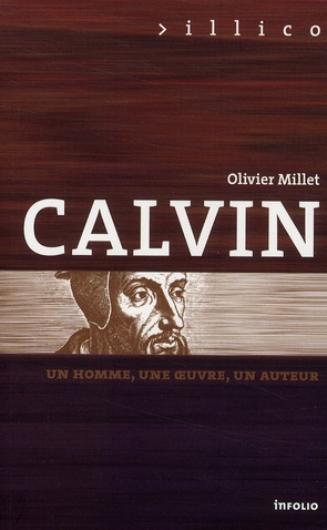 Calvin. Un homme, une oeuvre, un auteur