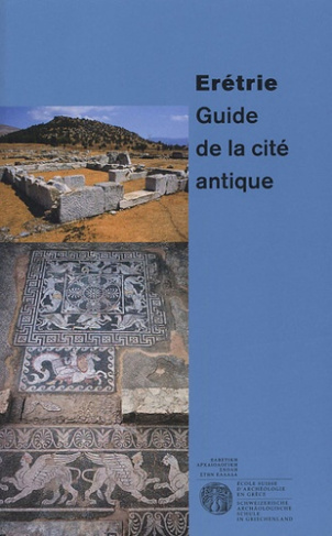 Erétrie. Guide de la cité antique