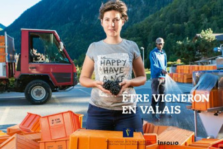Etre vigneron en Valais