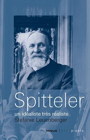 Spitteler. Un idéaliste très réaliste