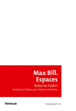 Max Bill. Espaces