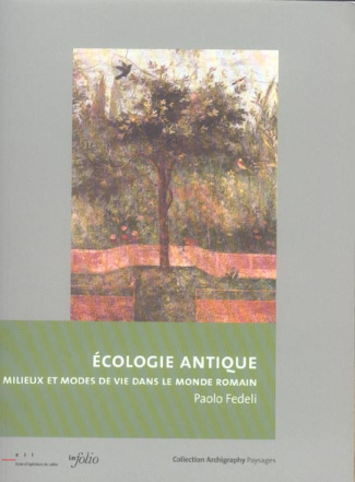 Ecologie antique. Milieux et modes de vie dans le monde romain